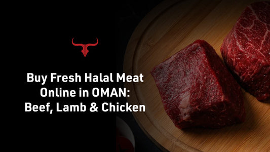 Buy Fresh Halal Meat Online in Oman | Beef, Lamb & Chicken
