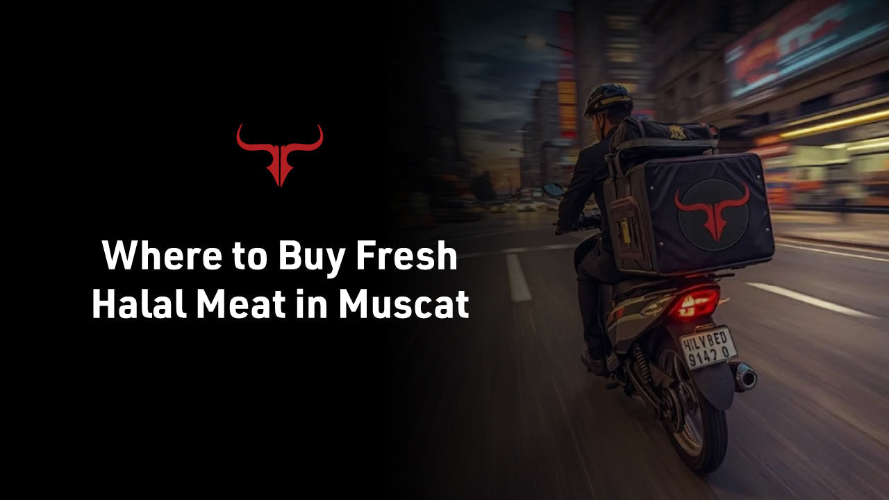 Where to Buy Fresh Halal Meat in Muscat